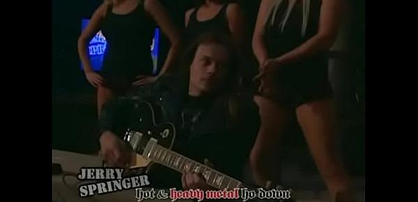  Jerry Springer Hot and Heavy Metal-1